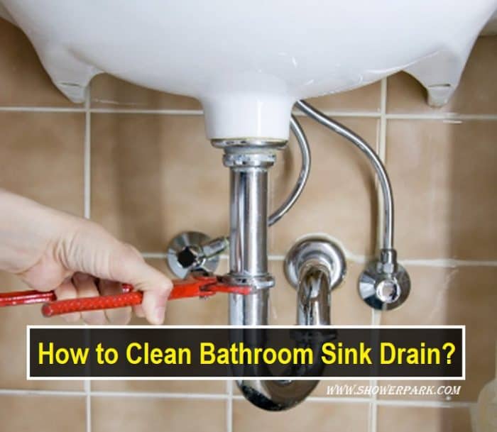 How To Clean Bathroom Sink Drain Shower Park