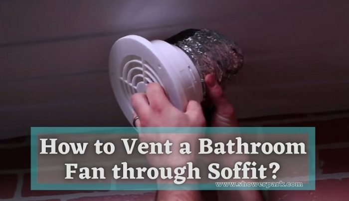 How to Vent a Bathroom Fan through Soffit