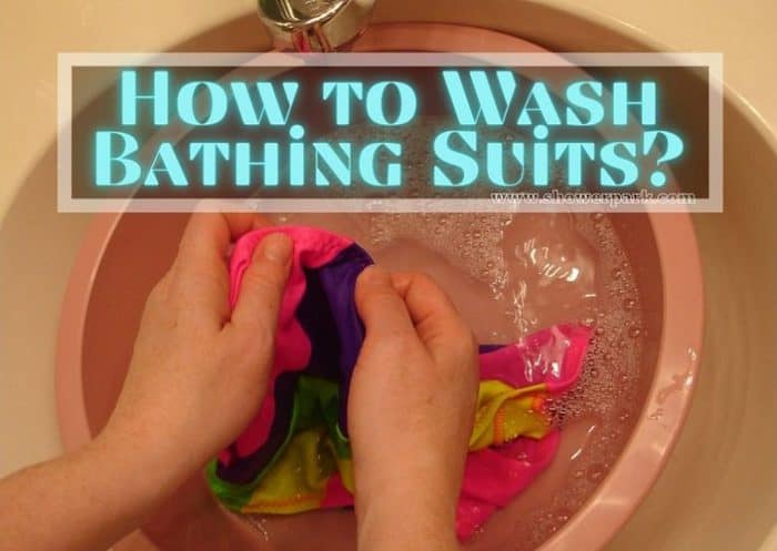 Wondering How to Wash Bathing Suits? - Shower Park